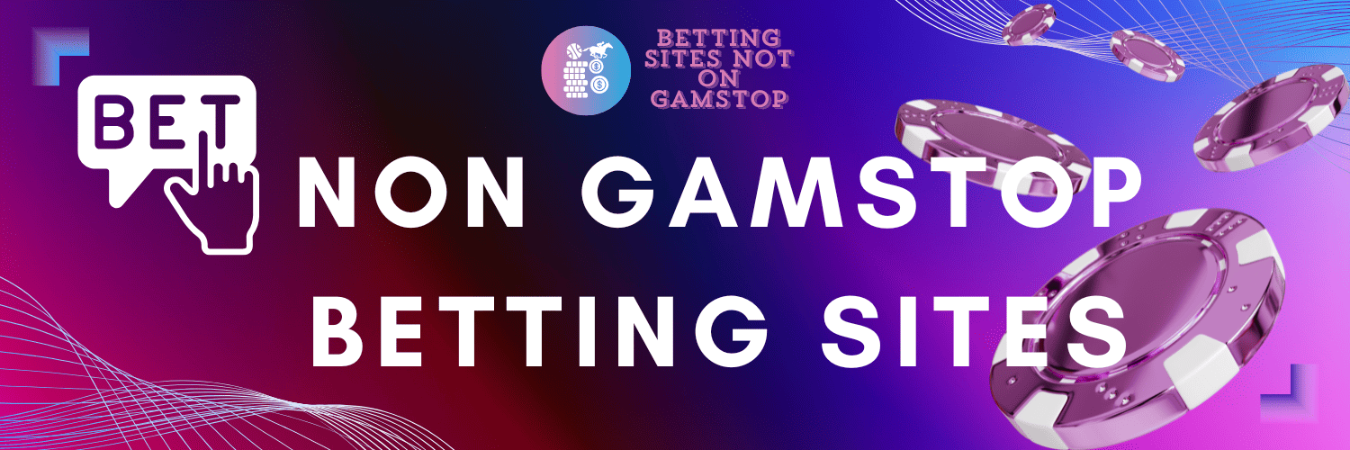 Non Gamstop Sports Betting Sites The Ultimate Guide for Bettors