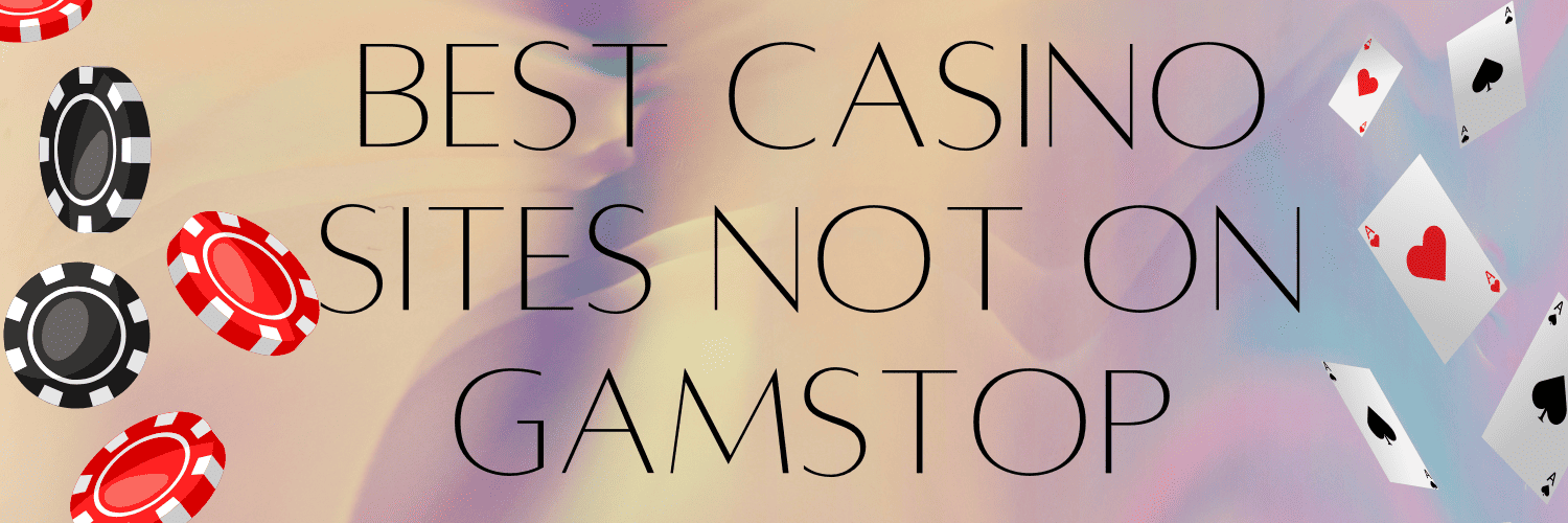 Discovering Casinos Not on Gamstop UK 1128309174